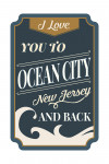 Ocean City, New Jersey - Love You to Ocean City & Back - Beach Sentiment - Contour - Lantern Press Artwork