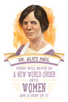 19th Amendment Centennial Art - Alice Paul - New World Order Quote
