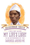 19th Amendment Centennial Art - Sojourner Truth - Life's Light Quote