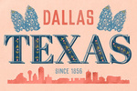 Dallas, Texas - Whimsy City Collection - Skyline and State Flowers