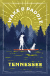 Tennessee - Lake Life Series - Wake and Paddle - Landscape With Trees