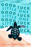 Padre Island National Seashore, Texas - Courageous Explorer Collection - Turtle, Good Luck Little One