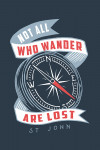 St John, Virgin Islands - Nautical Sayings Collection - Not All Who Wander Are Lost - Compass