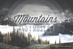 West Virginia - Photography - John Muir - The Mountains are Calling