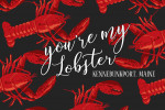 Kennebunkport, Maine - You're My Lobster