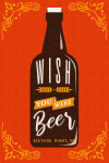 Stevens Point, Wisconsin - Wish you were Beer - Sentiment - Red & Yellow - Bottle Typography