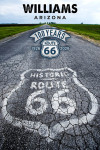Williams, Arizona - Photography - Route 66 Marker - Centennial