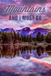 Vail, Colorado - John Muir - The Mountains are Calling - Sunset & Lake