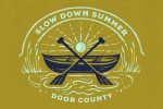 Door County - Lake Life Series - Slow Down Summer