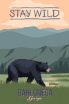 Dahlonega, Georgia - Bear & Mountains - Stay Wild