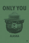 Alaska - Smokey Bear - Only You