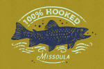 Missoula, Montana - Lake Life Series - 100 Percent hooked