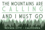 Nevada City, California - The Mountains are Calling - Pine Trees