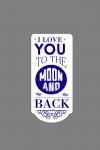 I Love You to the Moon and Back