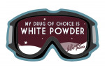 Lake Tahoe - My Drug of Choice is White Powder - Snow Goggles - Contour